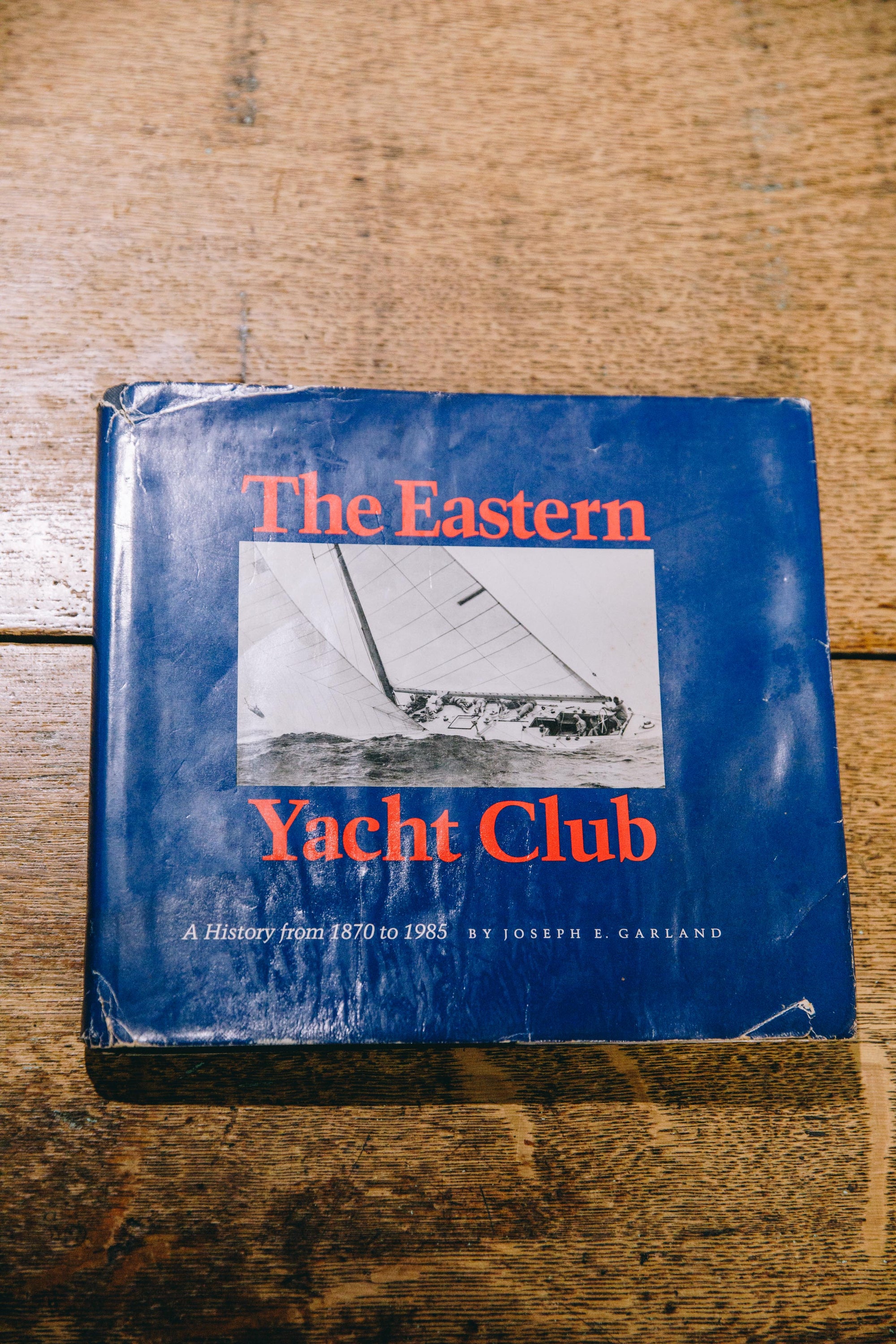 The Eastern Yacht Club by Joseph E Garland Coffee Table Book